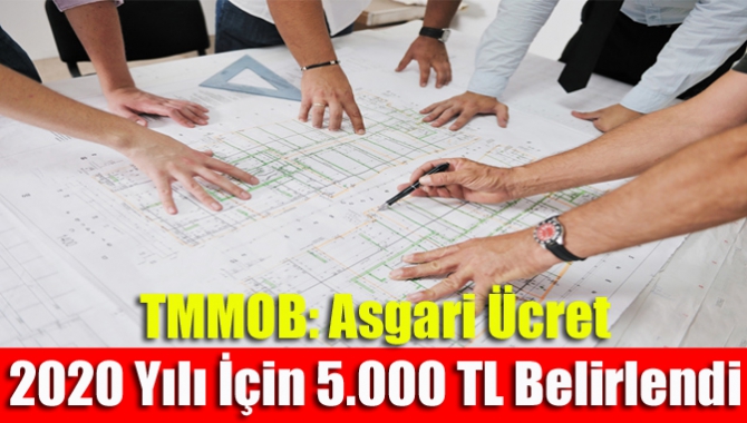 TMMOB: Asgari Ücret 2020 Yılı İçin 5.000 TL Belirlendi