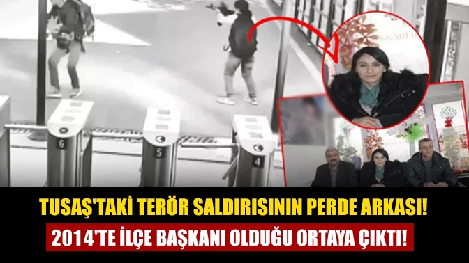 TUSAŞtaki terör saldırısının perde arkası! 2014te ilçe başkanı olduğu ortaya çıktı!