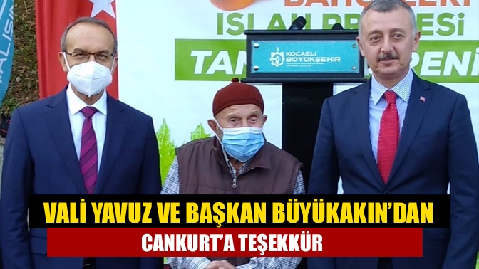 Vali Yavuz ve Başkan Büyükakın’dan Cankurt’a teşekkür