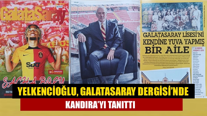 Yelkencioğlu, Galatasaray Dergisi’nde Kandıra’yı tanıttı