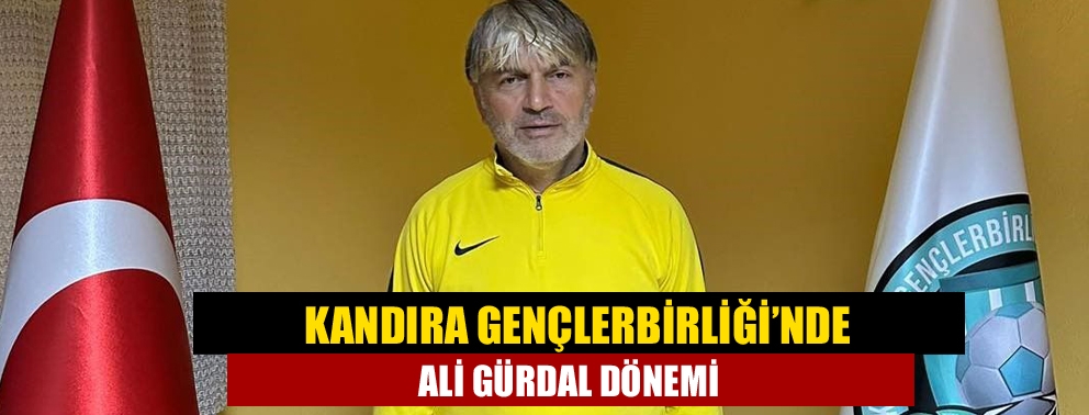 Kandıra Gençlerbirliği’nde Ali Gürdal dönemi