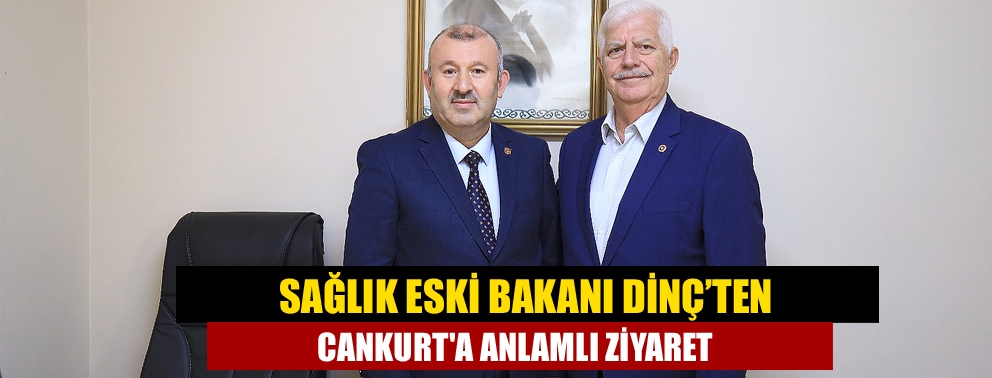 Sağlık Eski Bakanı Dinç?ten Cankurt'a anlamlı ziyaret