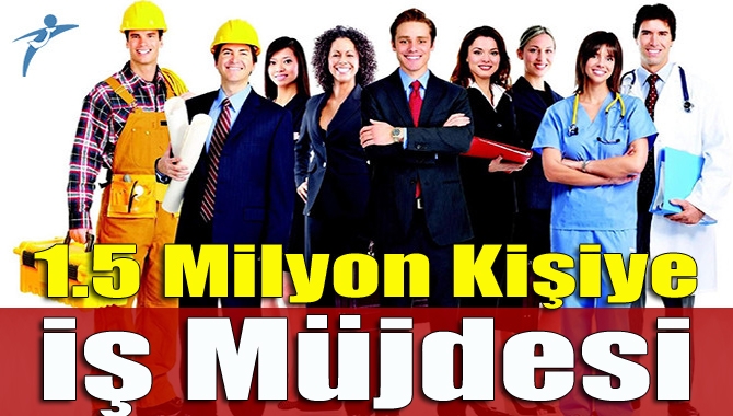 Hükümet, 1.5 milyon kişiye iş yaratacak paketi hazırladı. Teşvikler ve