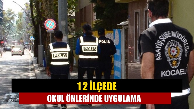 Okulların açılması ile birlikte Kocaeli Emniyet Müdürlüğü ekipleri, okulların çevresinde