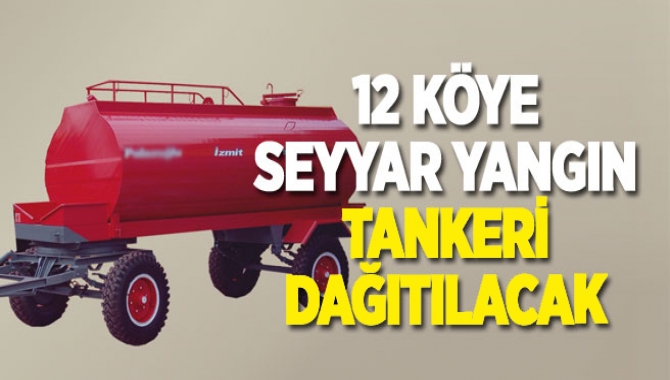 Büyükşehir tarafından Kocaeli genelinde bulunan 12 köye seyyar yangın söndürme