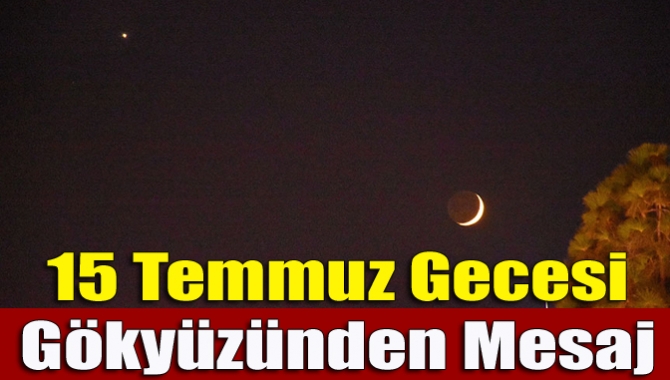 15 Temmuz'un ikinci yıl dönümünde gece tutulan nöbete gökyüzünde muhteşem