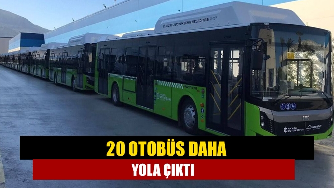Büyükşehir Belediyesi'nin geçtiğimiz yıl yaptığı ihaleyle alınan 109 otobüsten 20'si