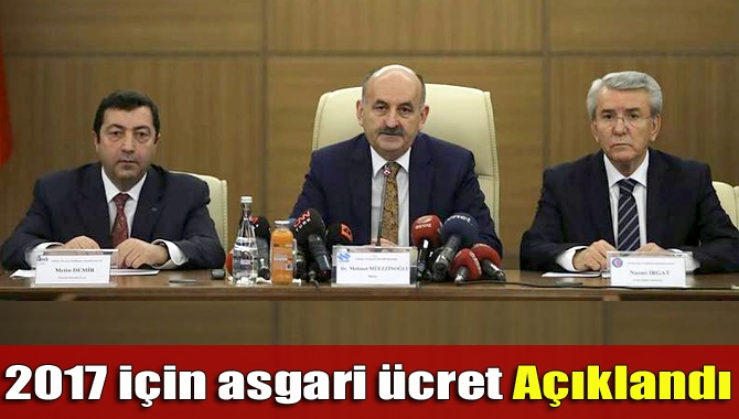 Çalışma Bakanı Mehmet Müezzinoğlu asgari ücreti açıkladı. Yeni asgari ücret