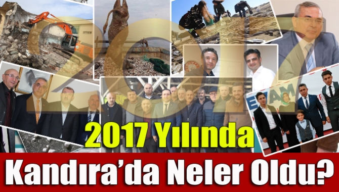 2017 yılında Kandıra’da gerek üzücü gerek ilginç gerekse sevindirici pek