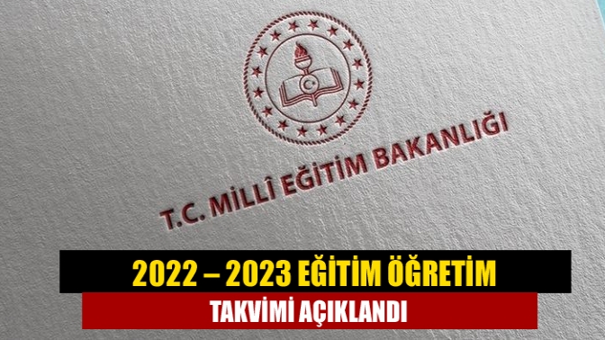 Milli Eğitim Bakanı Mahmut Özer, 2022-2023 eğitim ve öğretim takvimini