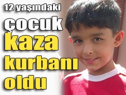 Kandıra Kurtyeri Köyünde meydana gelen trafik kazasında 12 yaşındaki Cem