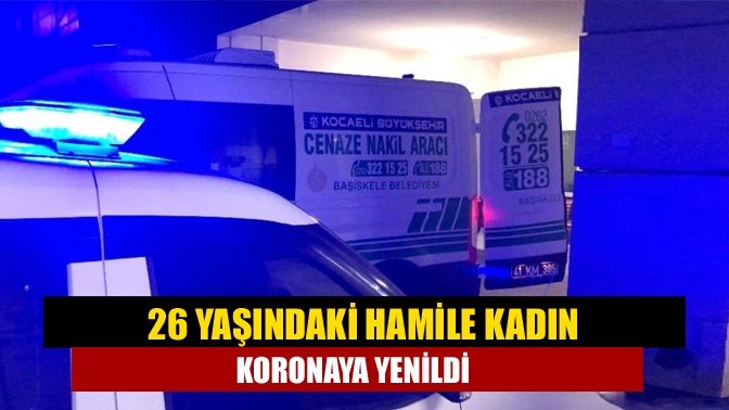 Yeni tip koronavirüse karşı verdiği yaşam mücadelesini 7,5 aylık hamileyken