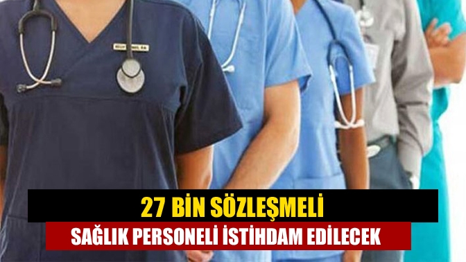 Resmi Gazete’de yayımlanan karara göre, 2023 yılında 27 bin sözleşmeli