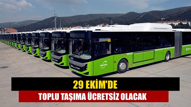 Büyükşehir Belediyesi toplu taşıma araçları 29 Ekim Cumhuriyet Bayramı'nda ücretsiz