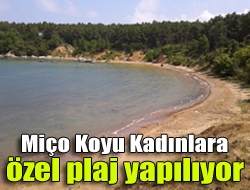 Kandıra Kerpe Miço Koyu kadınlara tahsis edilecek. Kadınlara yapılan bu