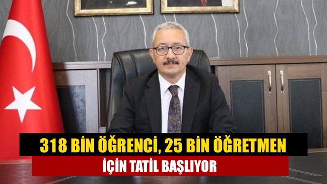 318 bin öğrenci, 25 bin öğretmen için iki haftalık sömestri