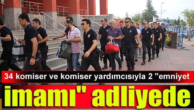 FETÖ/PYD operasyonları kapsamında gözaltına alınan 34 komiser ve komiser yardımcısı