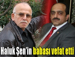 AK Parti eski İl Genel Meclis Üyesi Haluk Şenin babası