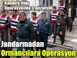 Jandarmadan Ormancılara Operasyon Kandıra İlçe Jandarma Komutanlığına bağlı Kerpe Jandarma orman memurlarına yönelik