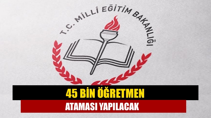 Öğretmen atamalarıyla ilgili beklenen haber Cumhurbaşkanı Erdoğan'dan geldi. 45 bin