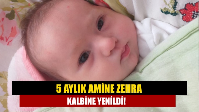 İzmit’te ikamet eden Kandıralı Yurdakul ailesinin 5 aylık bebeği Amine