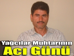 Kandıra Yağcılar Köyü muhtarı Şerafettin Gökçe halasını kaybetti.