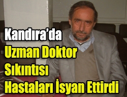 Kandıra Devlet Hastanesinde uzman doktor açığı hastaları isyan ettiriyor.