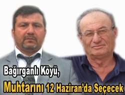 2009 yerel seçimlerde Bağırganlı Köyünde muhtarlık için dört aday yarışmıştı.