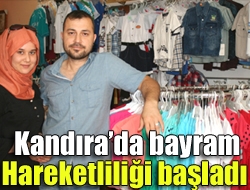 Ramazan ayı nedeniyle esnafın durgunluk yaşadığı Kandırada bayramın yaklaşmasıyla hareketlilik