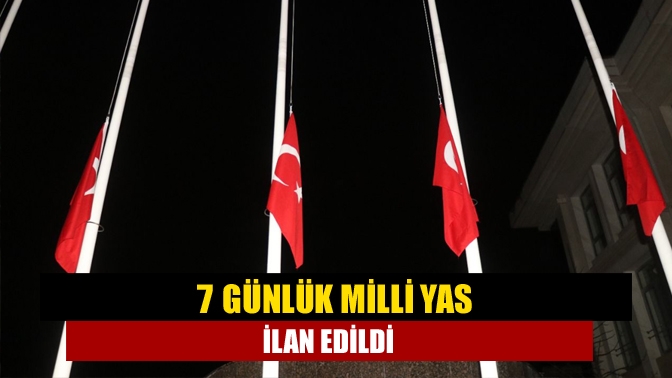 Cumhurbaşkanı Erdoğan, Türkiye'de meydana gelen depremler sebebiyle 7 gün süreyle