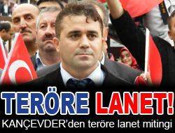 KANÇEVDER’den teröre lanet mitingi Kandıra ve Çevre Köyleri Derneği Başkanı Kenan Seyrek, hayatını kaybeden