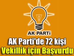 7 Haziranda yapılacak olan genel seçimler öncesinde 72 kişi AK
