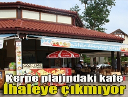 Kerpe plajında bulunan kafenin sözleşmesinin bitmesiyle birlikte çok sayıda işletmeci