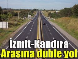 İzmit-Kandıra arasının 2 gidiş 2 geliş duble yol olması için