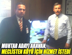 Araman Köyü Muhtar Adayı Ercan Aravan, seçim çalışmalarına başladı. Köyün
