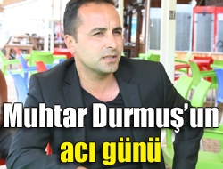 Cebeci Mahalle Muhtarı Gürkan Durmuşun annesi Nevin Durmuş (62), amansız