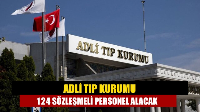 Adli Tıp Kurumu tarafından yapılacak sözlü sınav sonucuna göre sözleşmeli