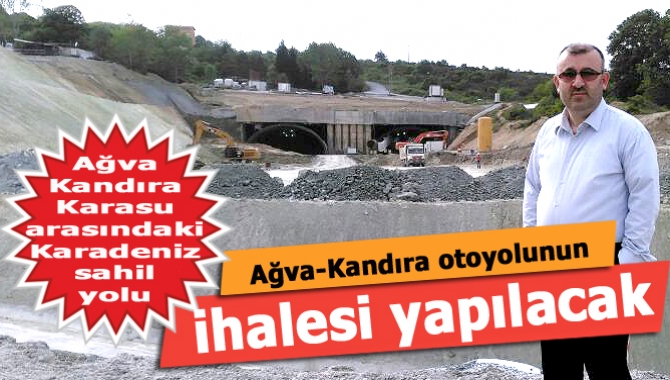 Şile-Ağva Otoyolu’nda süren çalışmaların ardından Ağva-Kandıra-Kaynarca arasının da önümüzdeki günlerde