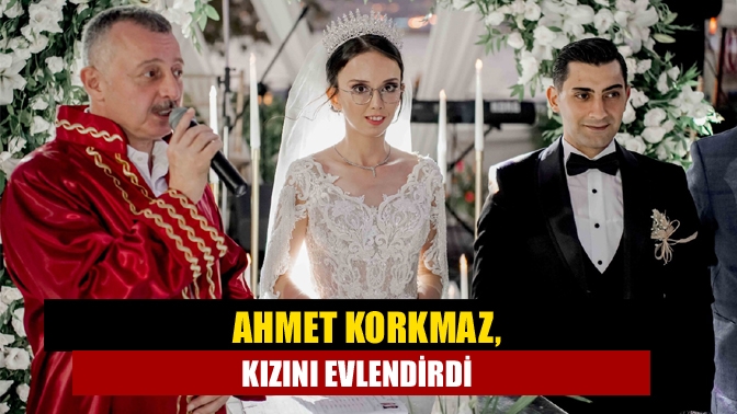 Korkmaz Mutfak Eşyaları A.Ş. Aile bireyi Ahmet Korkmaz kızı Ayşenur