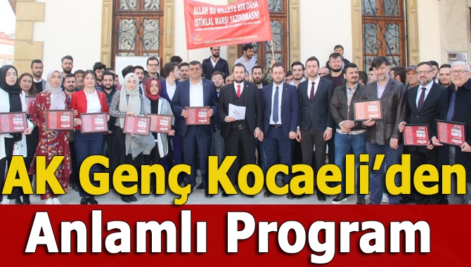 AK Parti Kocaeli İl Gençlik Kolları, İstiklal Marşı'nın Kabulü ve