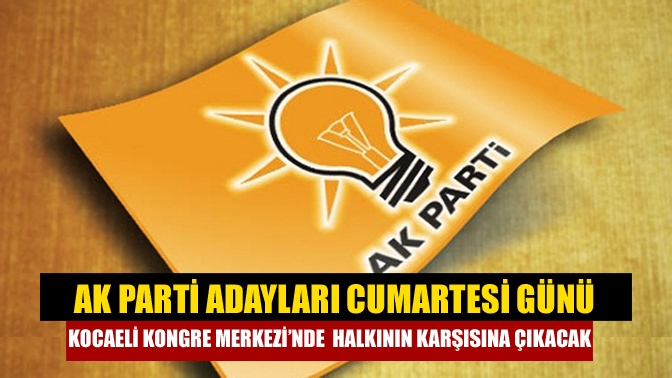 AK Parti’de büyük heyecanla beklenen ilçe belediye başkan adayları cuma