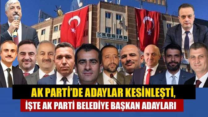 AK Parti Kocaeli’de merakla beklenen ilçe belediye başkanları sonunda belli