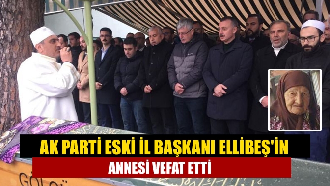 AK Parti Kocaeli milletvekili aday adayı Mehmet Ellibeş'in annesi Nebahat