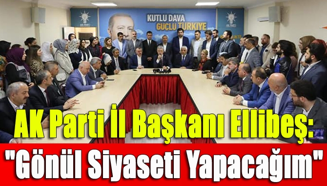 AK Parti İl Başkanı olarak atanan Mehmet Ellibeş, başkanlık koltuğuna