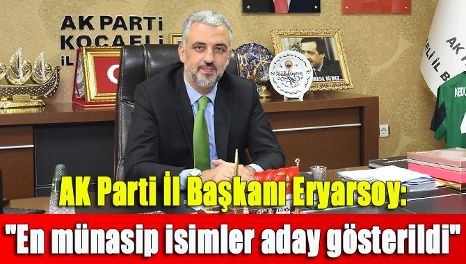AK Parti İl Başkanı Eryarsoy, Cumhurbaşkanı Recep Tayyip Erdoğan’ın katılımıyla