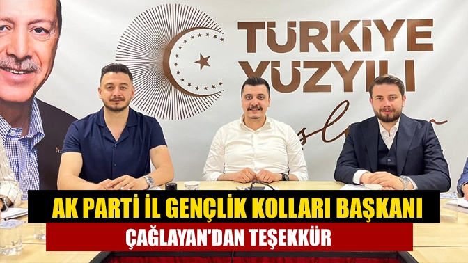 AK Parti İl Gençlik Kolları Başkanı Çağatay Çağlayan, bu kutlu