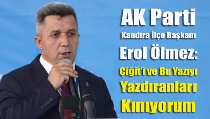 AK Parti Kandıra İlçe Başkanı Erol Ölmez sosyal medya hesabından