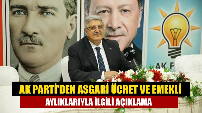 AK Parti Genel Başkan Yardımcısı Vedat Demiröz, asgari ücret ve