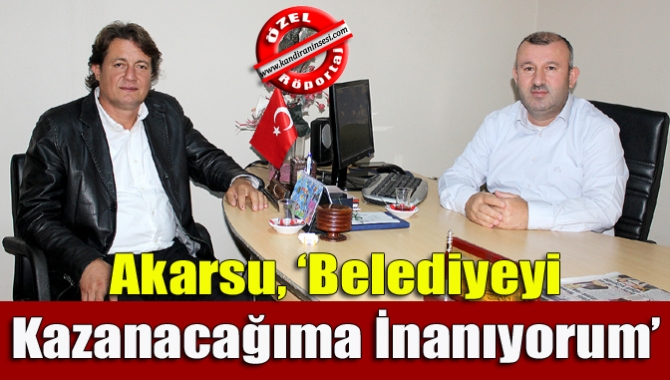 CHP Kandıra Belediye Başkan Aday Adayı Çetin Akarsu, “Aday gösterildiğim
