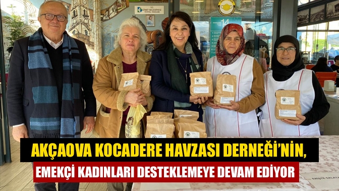 Akçaova Kocadere Havzası Derneği’nin üretici kadınları İzmit Belediyesi sosyal tesisi
